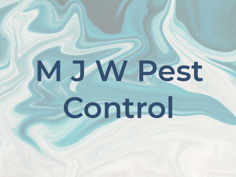 M J W Pest Control