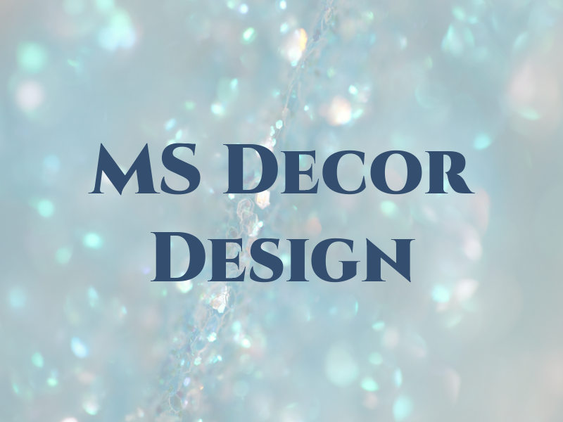MS Decor Design