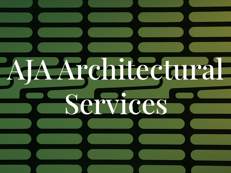 AJA Architectural Services
