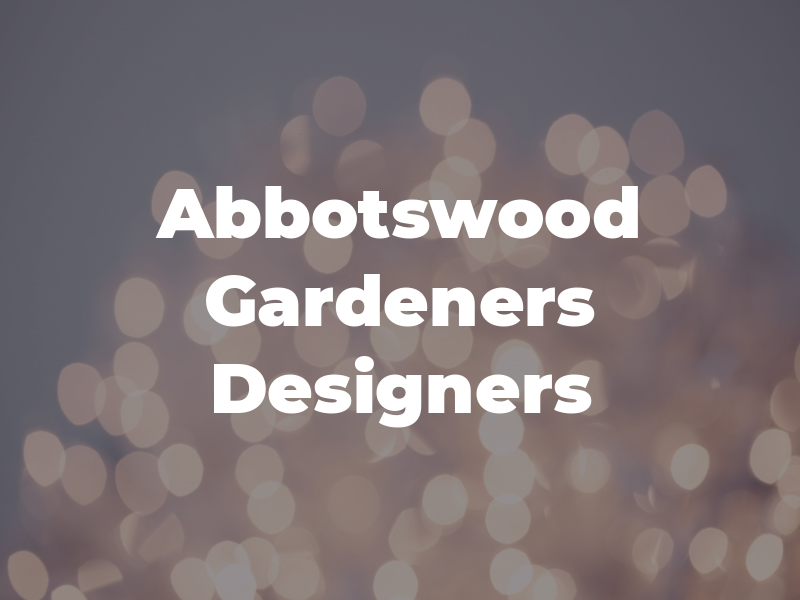 Abbotswood Gardeners & Designers Ltd