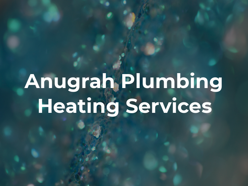Anugrah Plumbing Heating Services