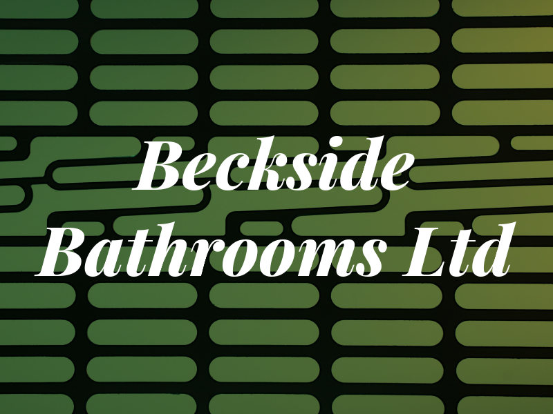 Beckside Bathrooms Ltd