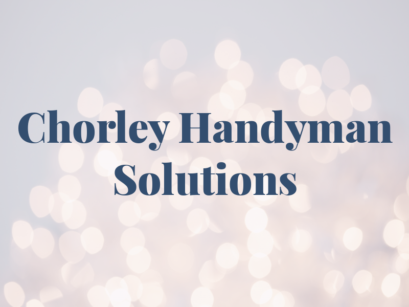 Chorley Handyman Solutions