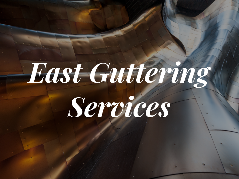 East Guttering Services