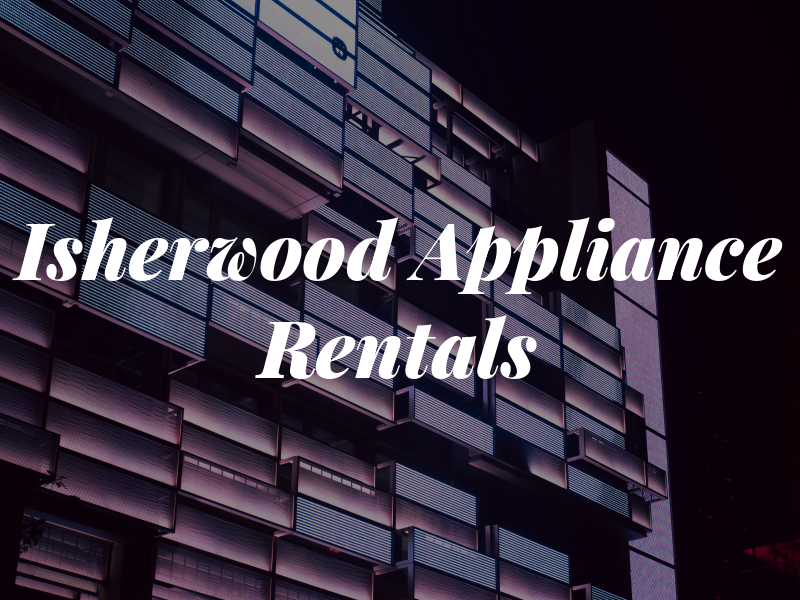 G Isherwood Appliance Rentals Ltd