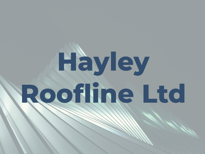 Hayley Roofline Ltd