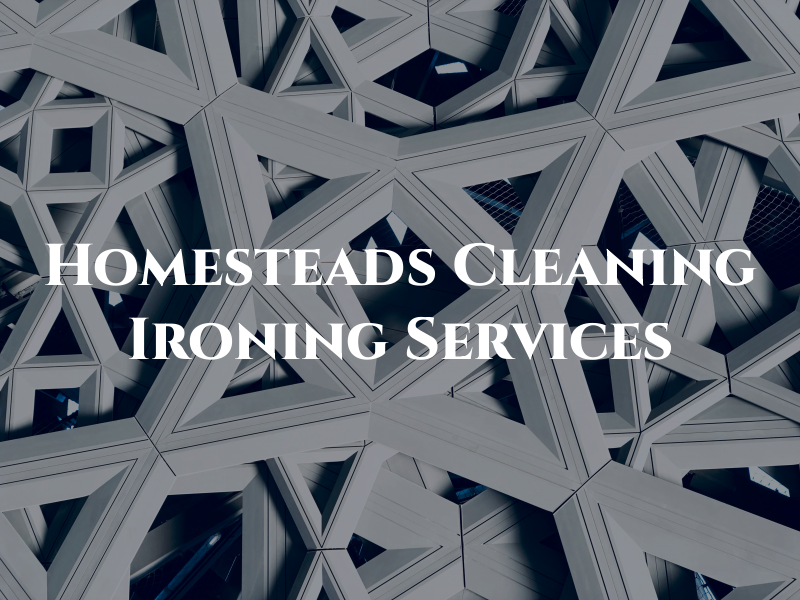 Homesteads Cleaning & Ironing Services
