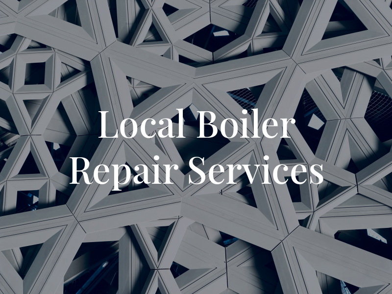Local Boiler Repair & Services