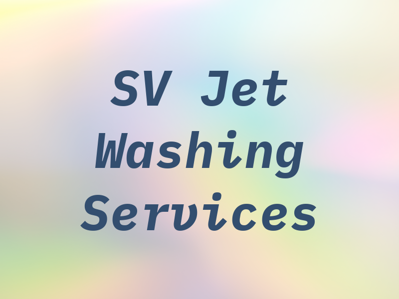 SV Jet Washing Services
