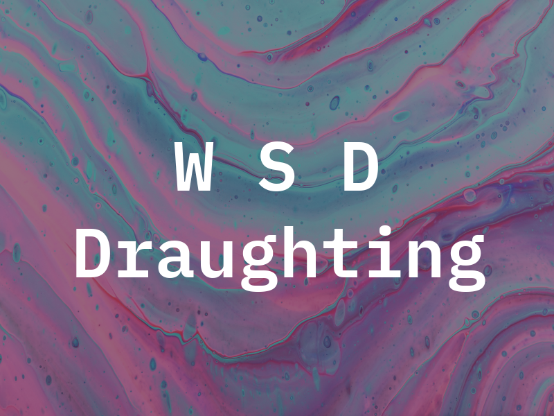 W S D Draughting