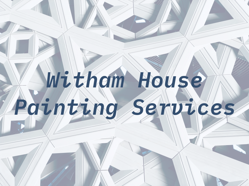 Witham House Painting Services