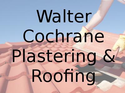 Walter Cochrane Plastering & Roofing