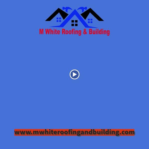 M White Roofing & Building Ayrshire