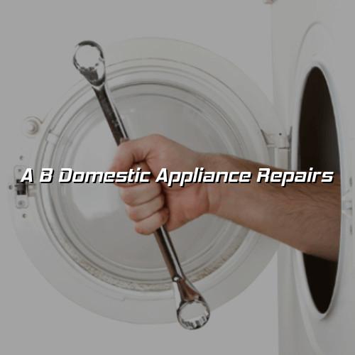 A B Domestic Appliance Repairs