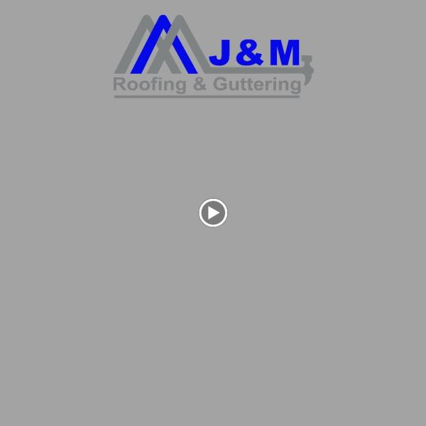 J & M Roofing & Guttering