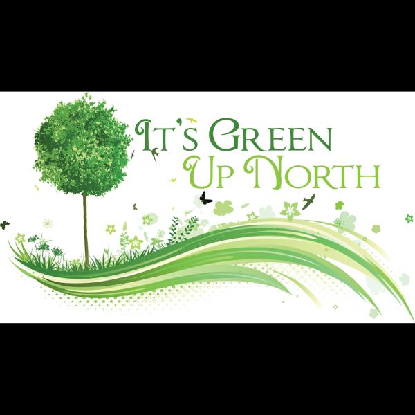 It's Green Up North Garden and Landscaping Services