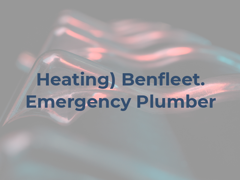 (PP Heating) Benfleet. Emergency Plumber