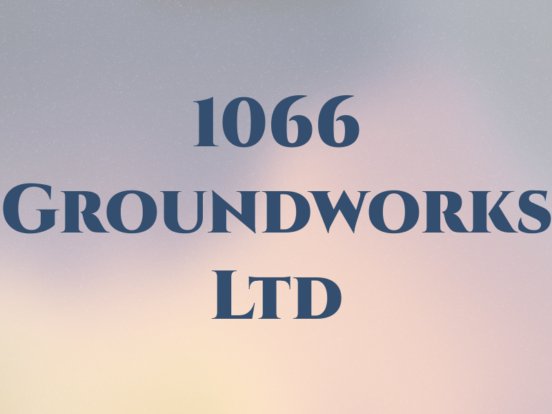 1066 Groundworks Ltd