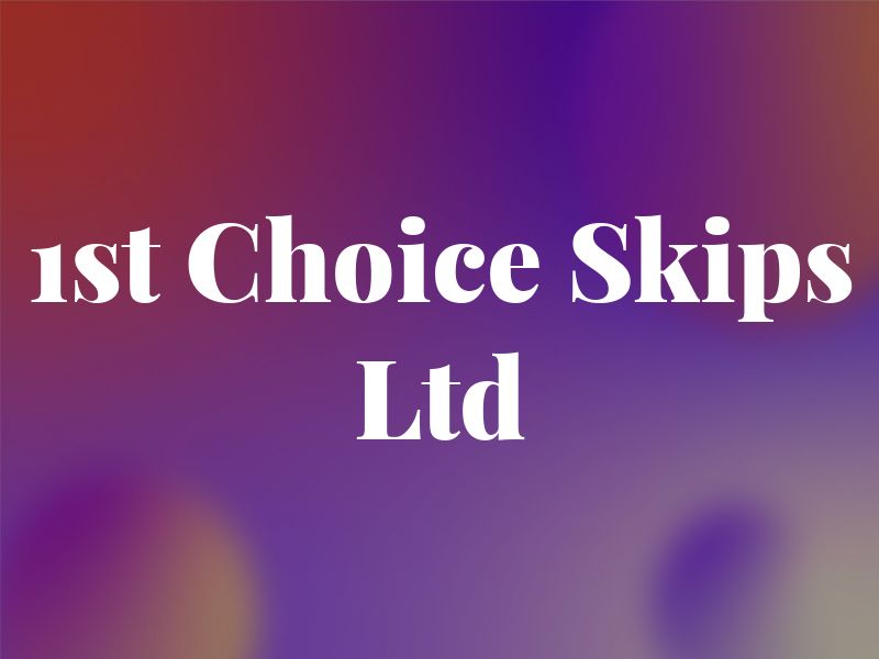 1st Choice Skips Ltd