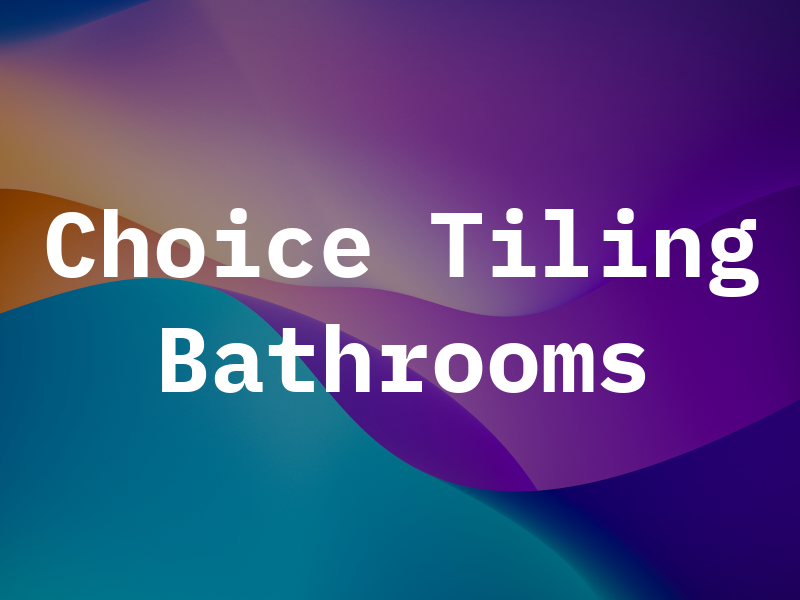 1st Choice Tiling & Bathrooms