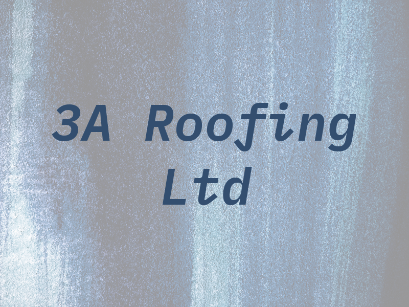 3A Roofing Ltd