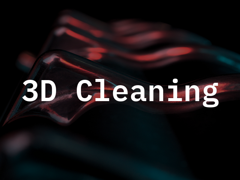 3D Cleaning