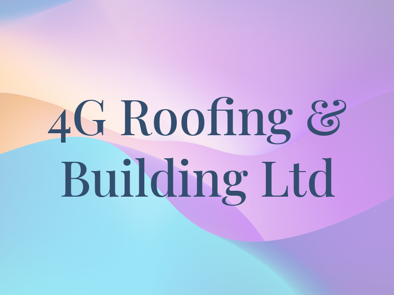 4G Roofing & Building Ltd