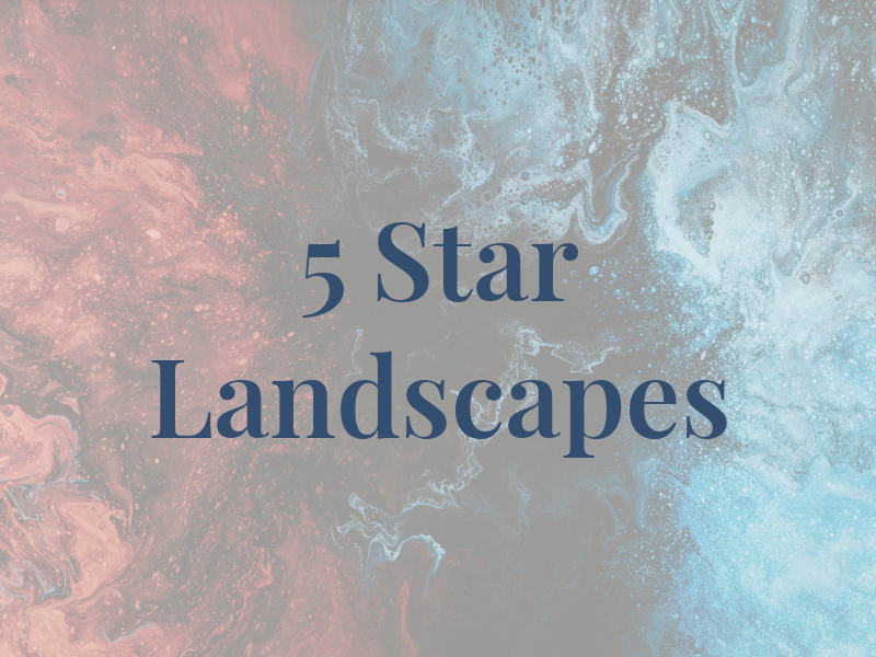 5 Star Landscapes