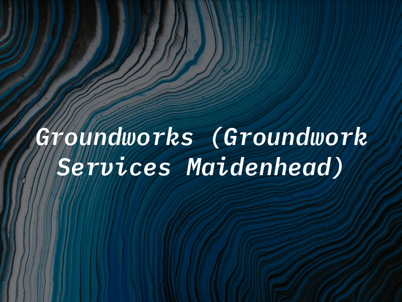 M & C Groundworks (Groundwork Services in Maidenhead)