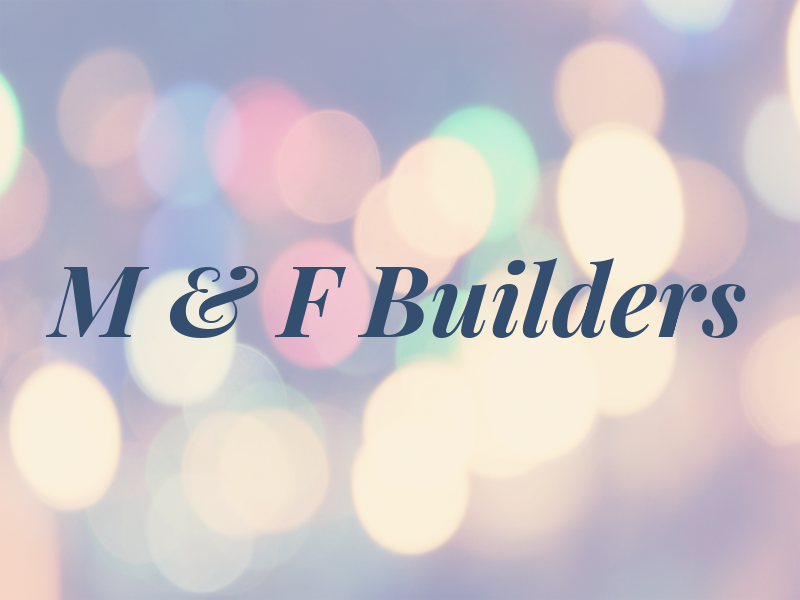 M & F Builders