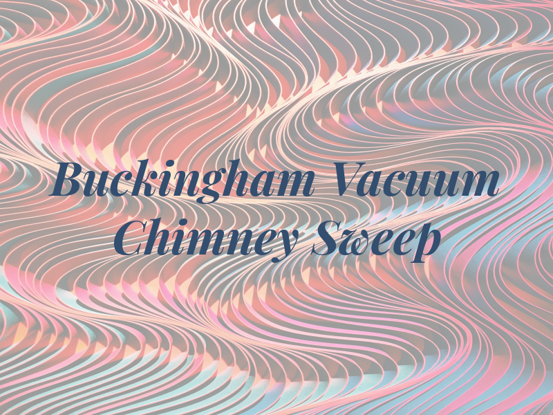 M & G Buckingham Vacuum Chimney Sweep