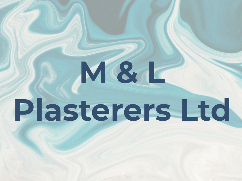 M & L Plasterers Ltd