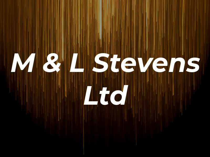 M & L Stevens Ltd
