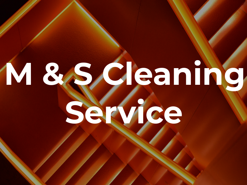 M & S Cleaning Service