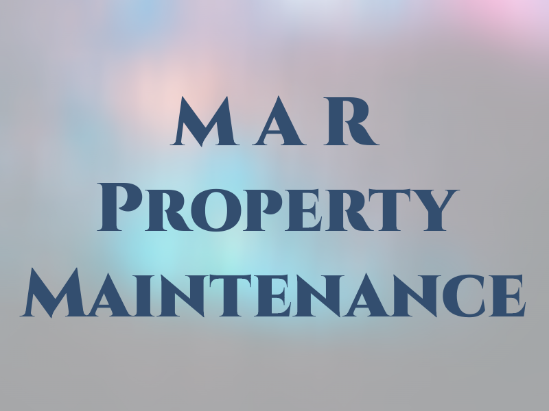 M A R Property Maintenance