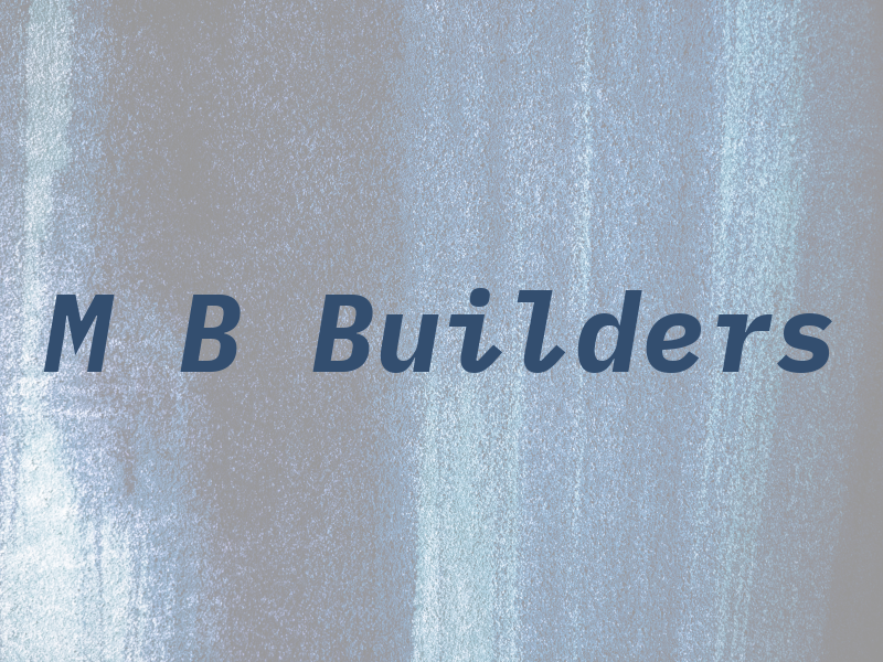 M B Builders