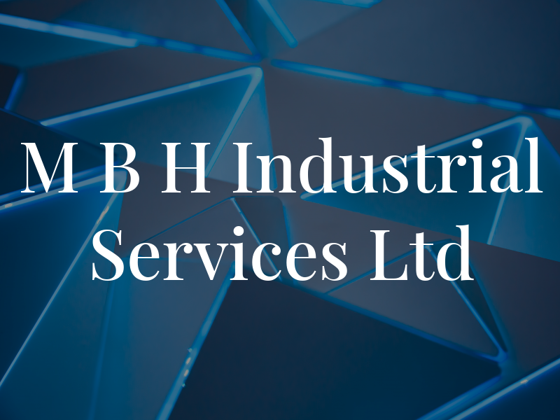 M B H Industrial Services Ltd