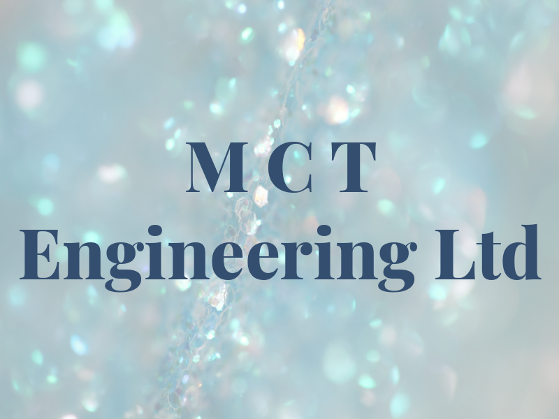M C T Engineering Ltd