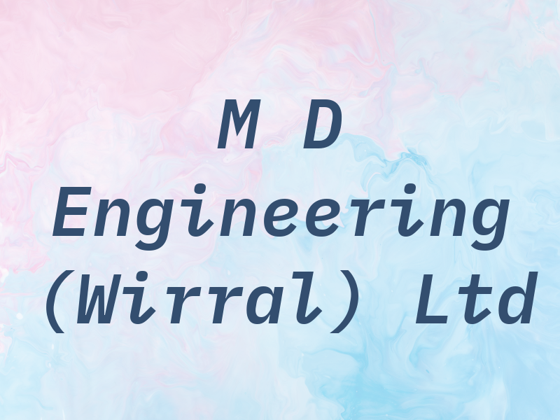 M D Engineering (Wirral) Ltd