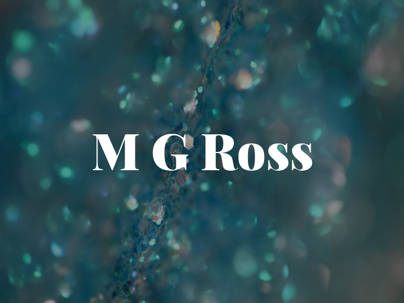 M G Ross