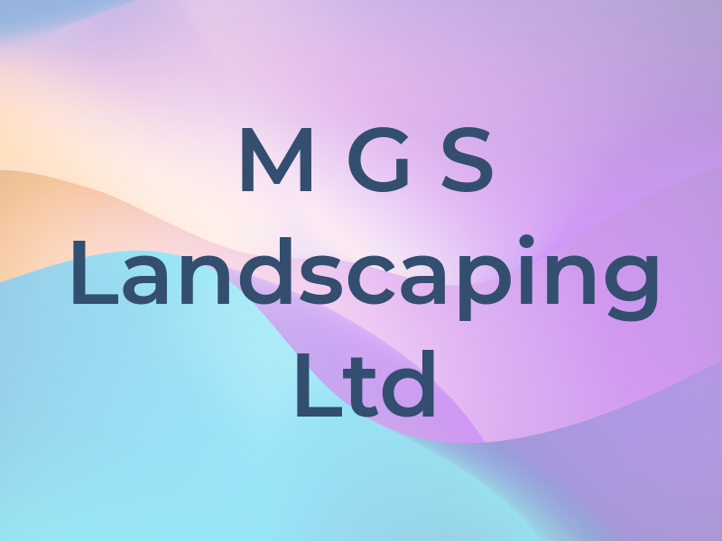 M G S Landscaping Ltd