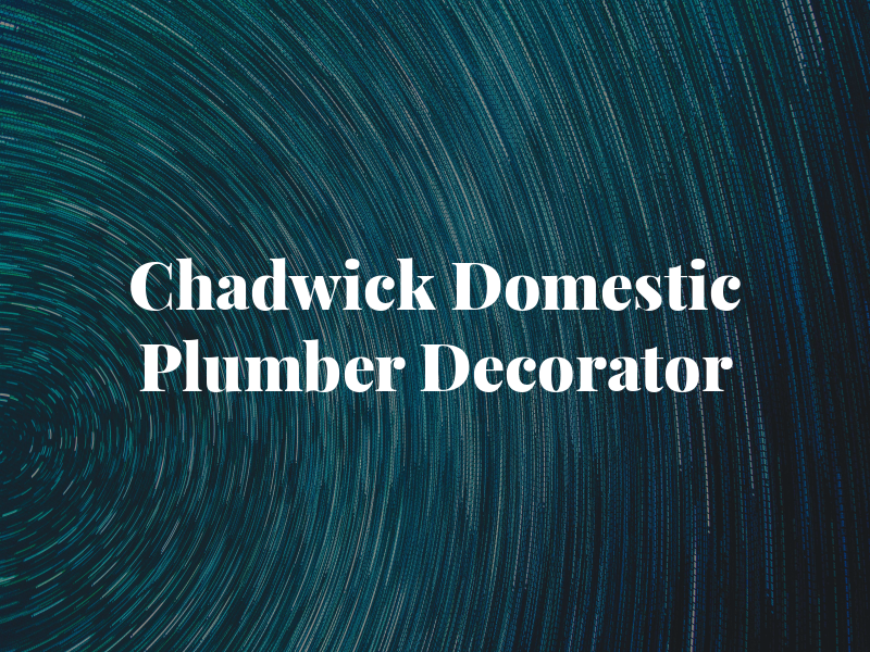 M J Chadwick Domestic Plumber & Decorator