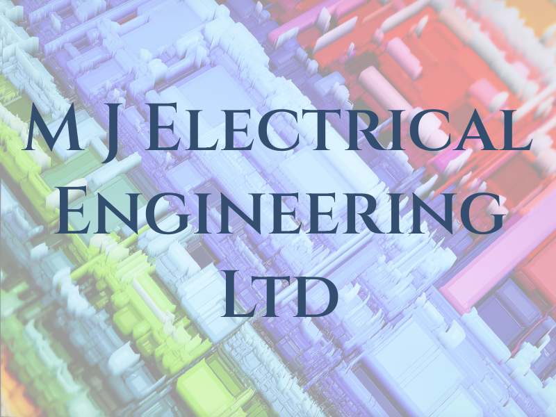 M J Electrical Engineering Ltd