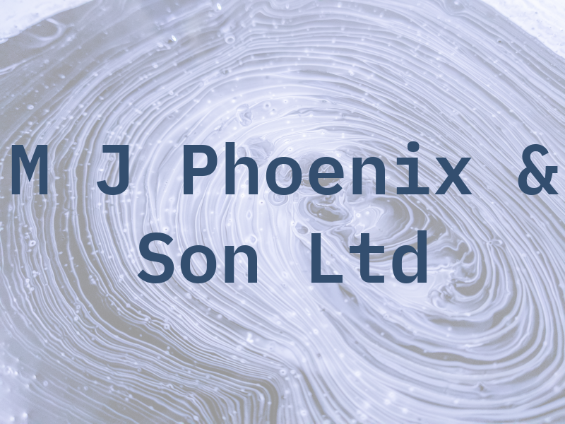 M J Phoenix & Son Ltd