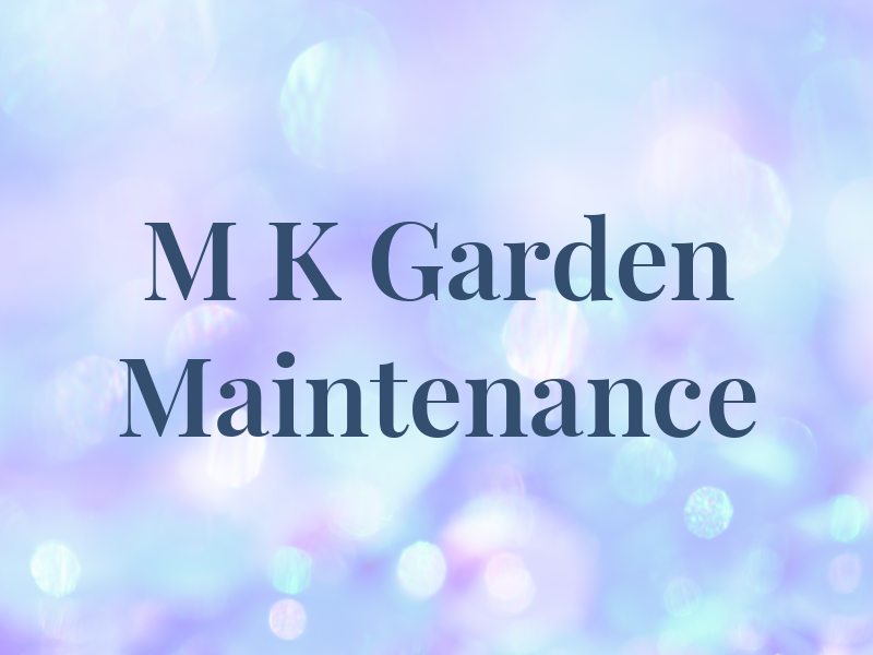 M K Garden Maintenance