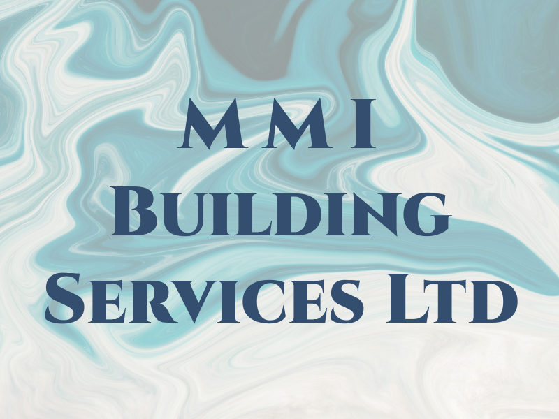 M M I Building Services Ltd
