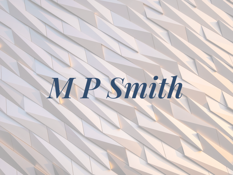 M P Smith