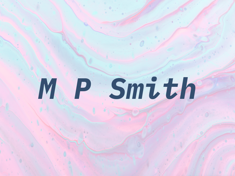 M P Smith