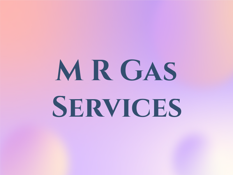 M R Gas Services