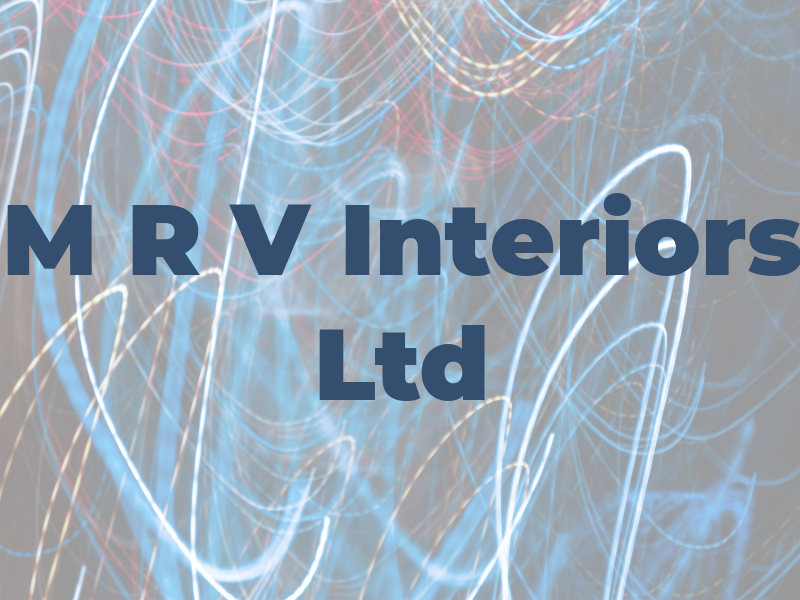 M R V Interiors Ltd
